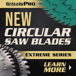 Banner for 03-30 NEW Grizzly Circular Saw Blades